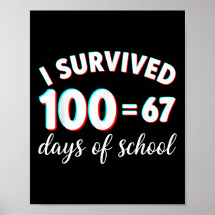 Ich habe 100 Tage Schule überlebt Lustig 67 Meme M Poster