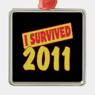 ICH HABE 2011 ÜBERLEBT ORNAMENT AUS METALL