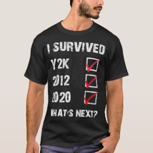 Ich habe 2012 und 2020 überlebt T-Shirt