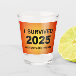 Ich habe 2025 überlebt schnapsglas