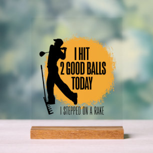 Ich habe 2 gute Balls Heute - lustiges Golf Acrylschild