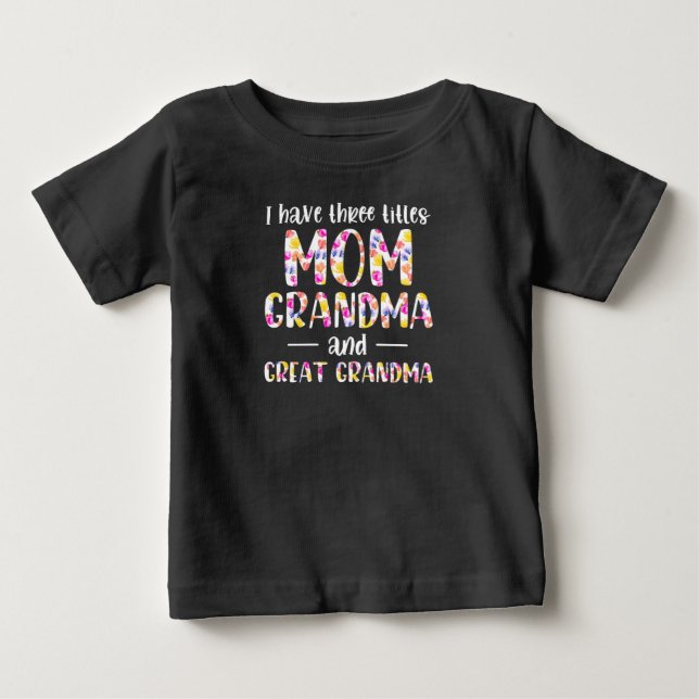 Ich habe 3 Titel Mama Oma und Großes Oma Baby T-shirt (Vorderseite)