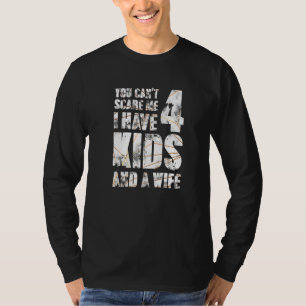 Ich habe 4 Kinder und eine Ehefrau Vater Papa Pop  T-Shirt