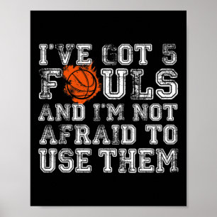 Ich habe 5 Fouls Bysketbyll Geschenke Männer Fraue Poster