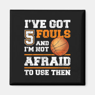 Ich habe 5 Fouls Got und ich habe keine Angst, sie Magnet