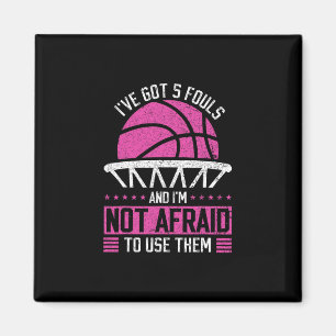 Ich habe 5 Fouls und ich habe keine Angst davor, s Magnet