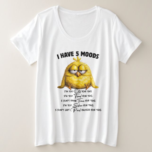 Ich habe 5 Stimmungen Große Größe T-Shirt (Design vorne)