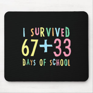 Ich habe 67 + 33 Schultage überlebt 100. Tag Mathe Mousepad