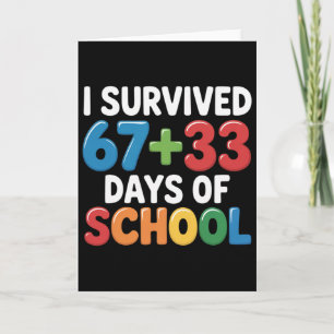 Ich habe 67+33 Schultage überlebt 100. Tag Mathe S Karte