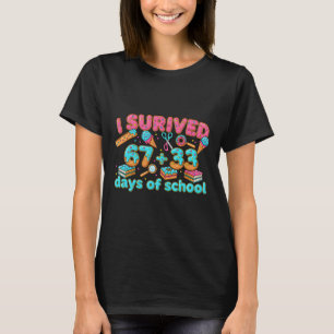 Ich habe 67 + 33 Tag der Schule überlebt Lustig 67 T-Shirt