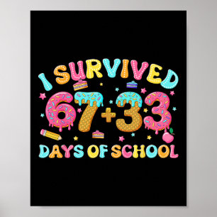 Ich habe 67 + 33 Tage Schule überlebt Eiscreme-Tro Poster