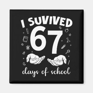 Ich habe 67 Schultage überlebt Lustiges Meme Lehre Magnet