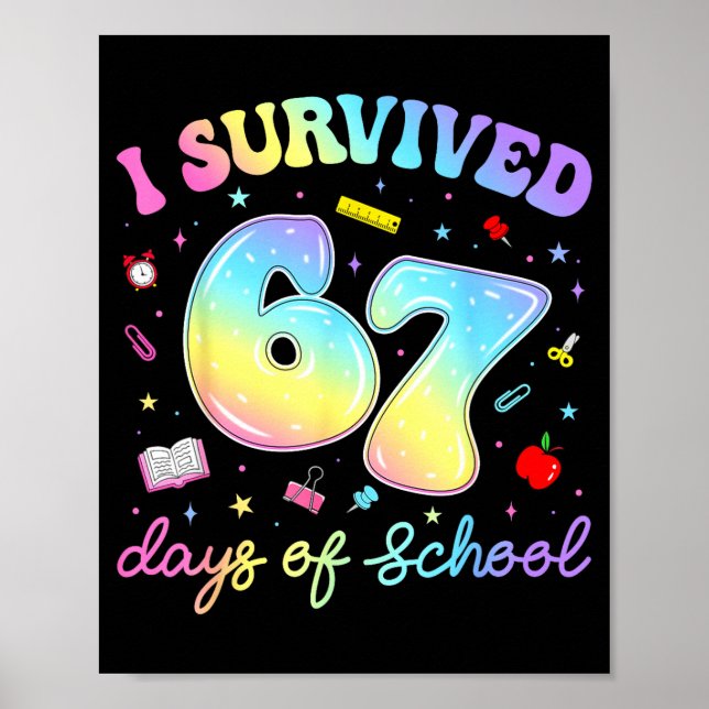 Ich habe 67 Schultage überlebt Lustiges Meme Lehre Poster (Vorne)