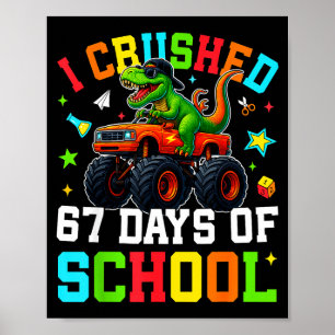 Ich habe 67 Schultage zerquetscht Lustiges Six Sev Poster