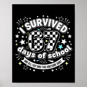 Ich habe 67 Tage Schule überlebt Lustig 67 Lehrer Poster