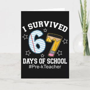 Ich habe 67 Tage Schule überlebt Lustig Six Seven Karte