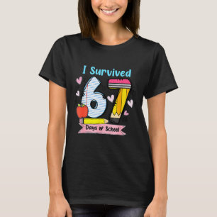 Ich habe 67 Tage Schule überlebt, Lustige Lehrer S T-Shirt