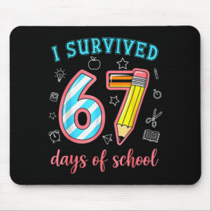 Ich habe 67 Tage Schule überlebt Lustiger 67 Meme  Mousepad