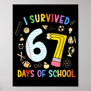 Ich habe 67 Tage Schule überlebt Lustiger 67 Meme Poster