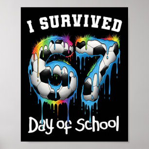 Ich habe 67 Tage Schule überlebt Lustiger 67 Meme Poster