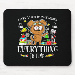 Ich habe 67 Tage Schule überlebt Lustiger Hundelie Mousepad