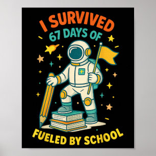 Ich habe 67 Tage Schule überlebt Lustiger Schulstu Poster