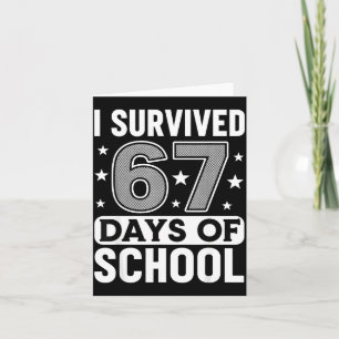 Ich habe 67 Tage Schule überlebt Lustiges Meme Leh Karte