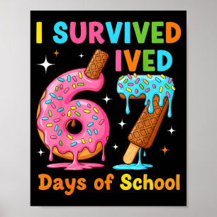 Ich habe 67 Tage Schule überlebt Lustiges Meme Leh Poster