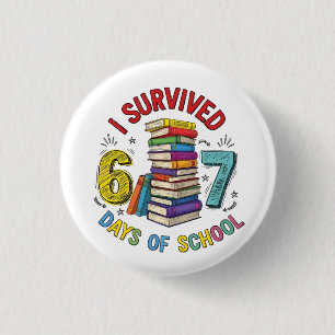Ich habe 6 7 Schultage überlebt 100. Schultag Button