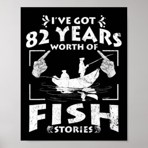 Ich habe 82 Jahre an Fischgeschichten zum Geburtst Poster