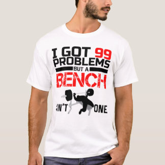 Ich habe 99 Probleme, aber eine Bank ist nicht dab T-Shirt