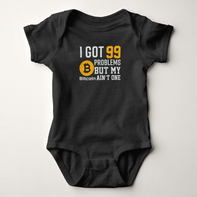 Ich habe 99 Probleme Got, aber Bitcoin ist nicht e Baby Strampler (Vorderseite)