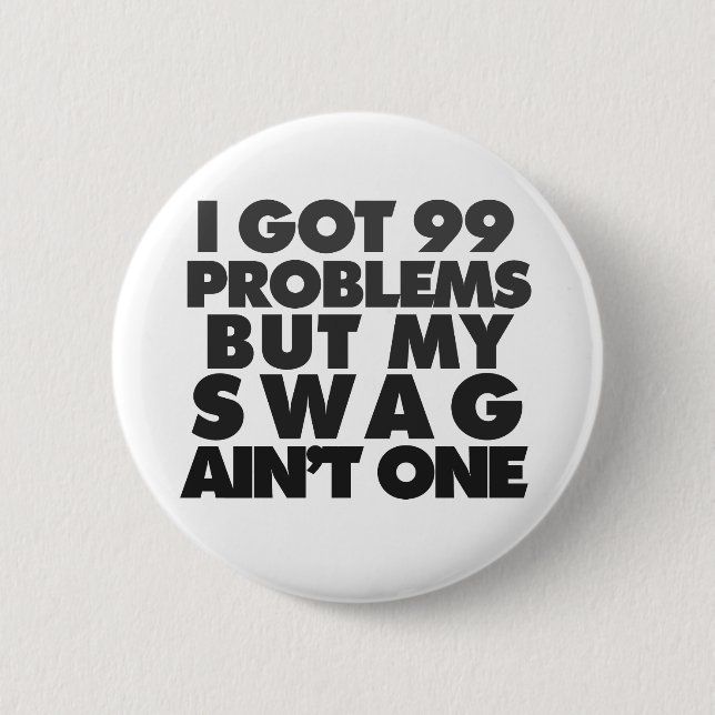 Ich habe 99 Probleme got Button (Vorderseite)