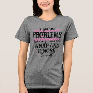 Ich habe 99 Probleme Tri-Blend Shirt
