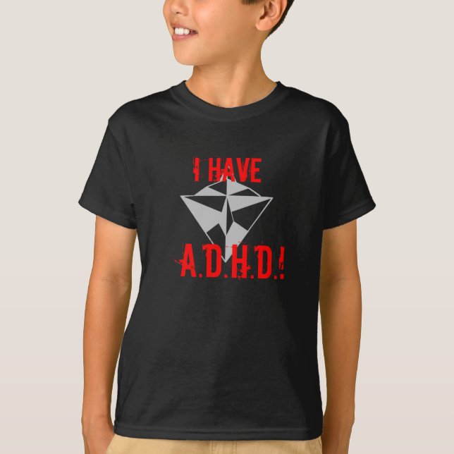 ICH HABE, A.D.H.D.! T - Shirtschwarzes T-Shirt (Vorderseite)