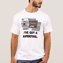 Ich habe A SUPERTOOL. T-Shirt