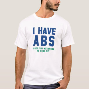 Ich habe Abs. T-Shirt