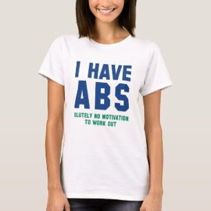 Ich habe Abs. T-Shirt