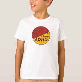 Ich habe ADHD-Design 1 T-Shirt