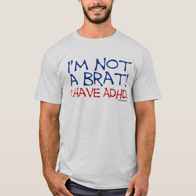 Ich habe ADHD Spaß T-Shirt (Vorderseite)