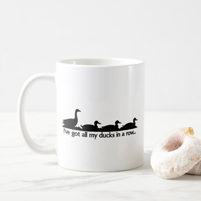 Ich habe alle meine Enten hintereinander got.. Kaffeetasse (Mit Donut)