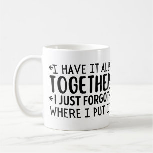 Ich habe alles im Griff, ich habe nur vergessen wo Kaffeetasse