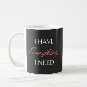 Ich habe alles, was ich brauche - ich bin alles Pa Kaffeetasse