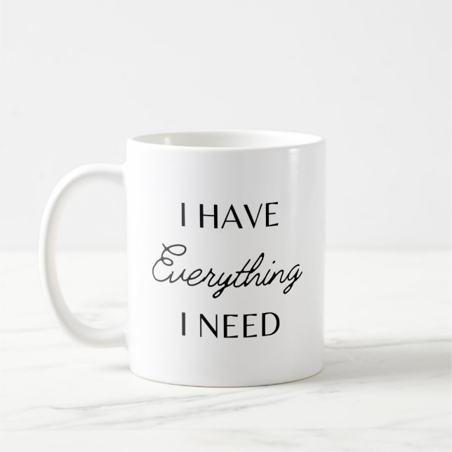 Ich habe alles, was ich brauche - ich bin alles Pa Kaffeetasse (Links)