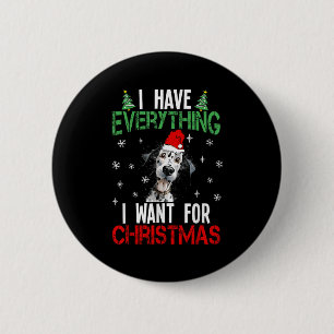 Ich habe alles, was ich zu Weihnachten Dalmatiner Button