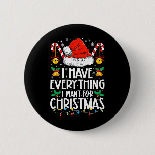 Ich habe alles, was ich zu Weihnachten Gewollt hab Button