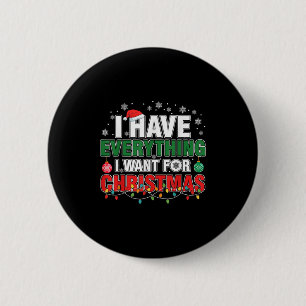 Ich habe alles, was ich zu Weihnachten Gewollt hab Button