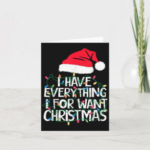 Ich habe alles, was ich zu Weihnachten Gewollt hab Karte