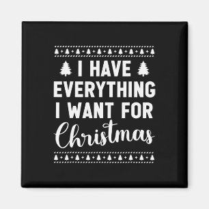 Ich habe alles, was ich zu Weihnachten Gewollt hab Magnet