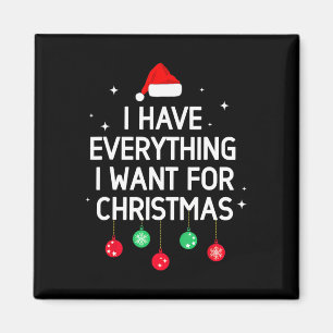 Ich habe alles, was ich zu Weihnachten Gewollt hab Magnet